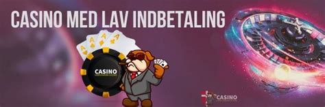 Minimums indbetaling på casino 